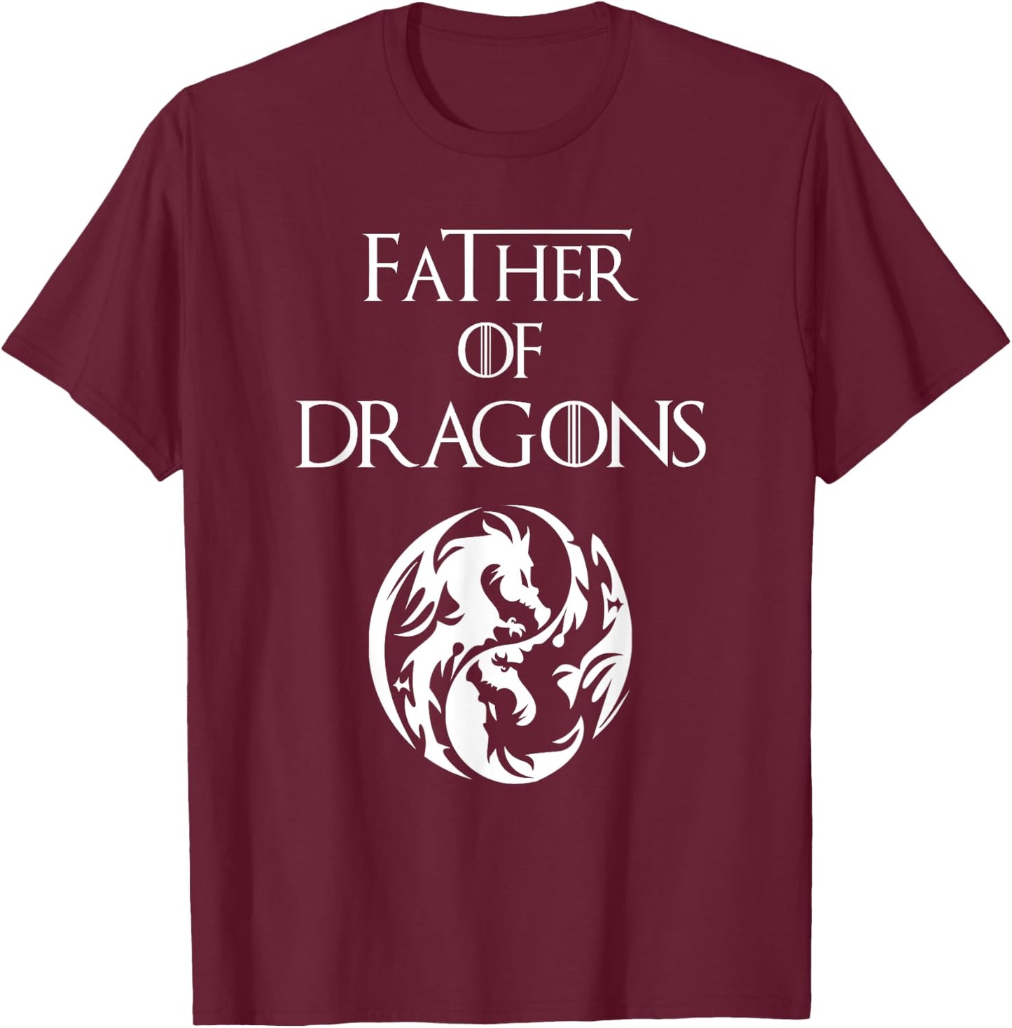 Father of Dragons T Shirt Fathers Day Gift T-Shirt - T-Shirt | Maroon