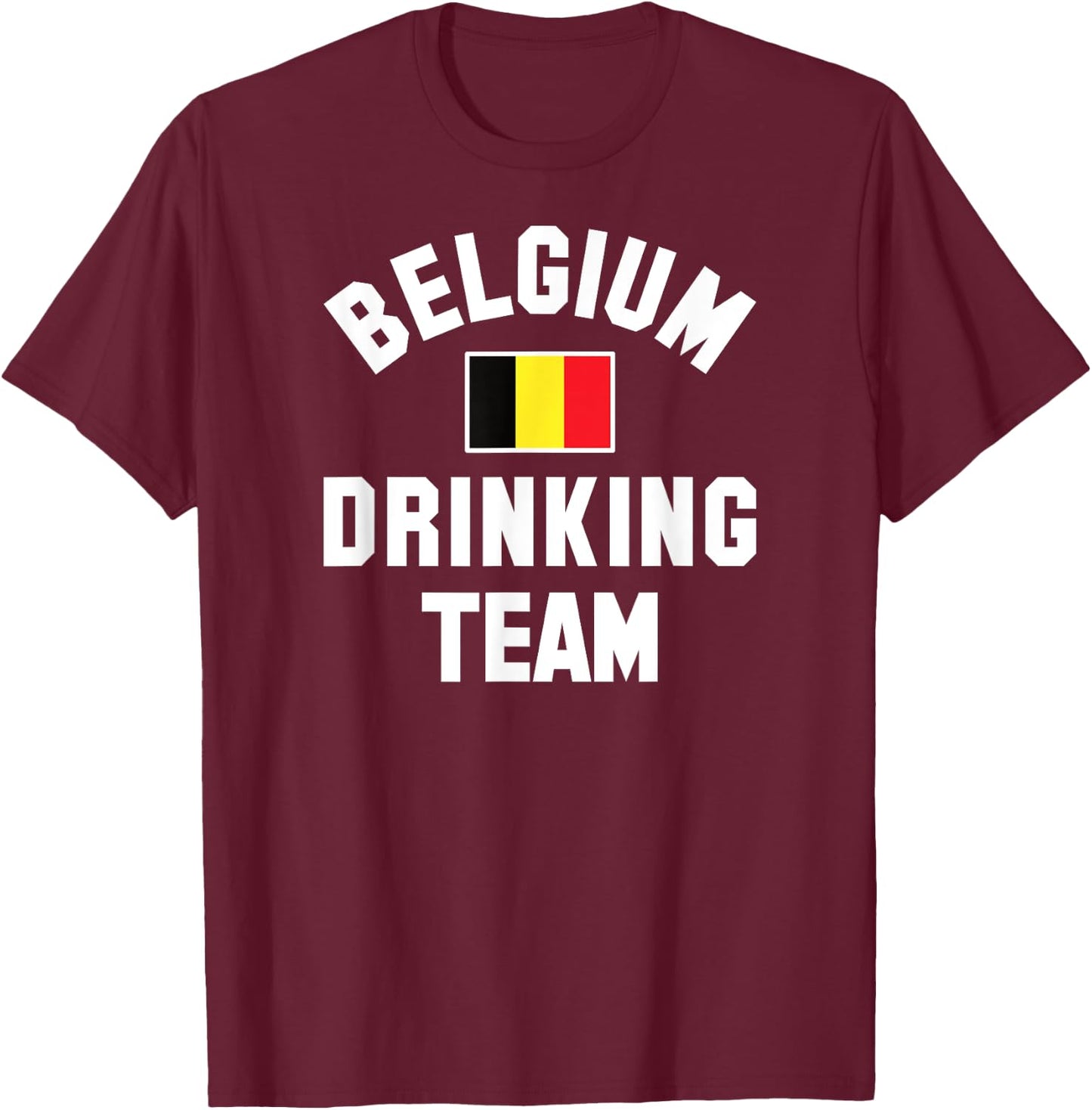 Belgian drinking team design for Belgian beer fests T-Shirt - T-Shirt | Maroon