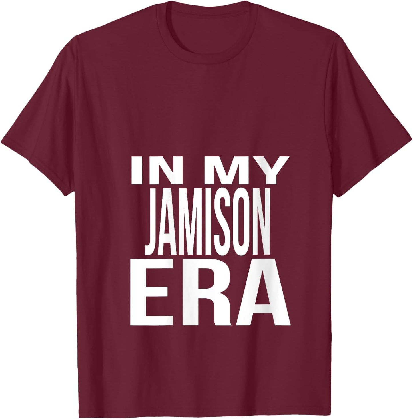 In My Jamison Era Family Reunion Squad First Last Name V-Neck T-Shirt - T-Shirt | Maroon