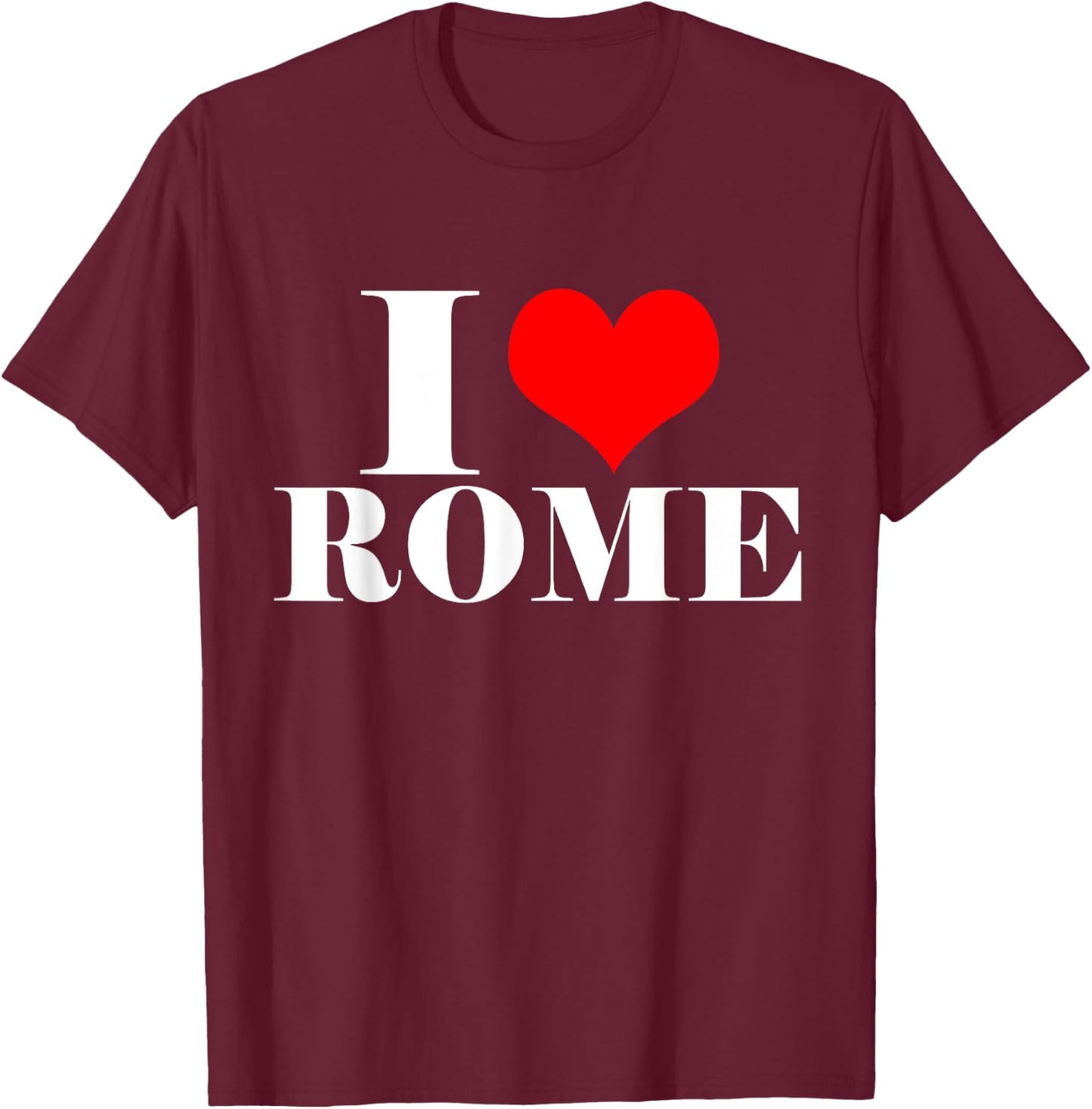 I Love Rome T Shirt , I Heart Rome Italy Shirt T-Shirt - T-Shirt | Maroon