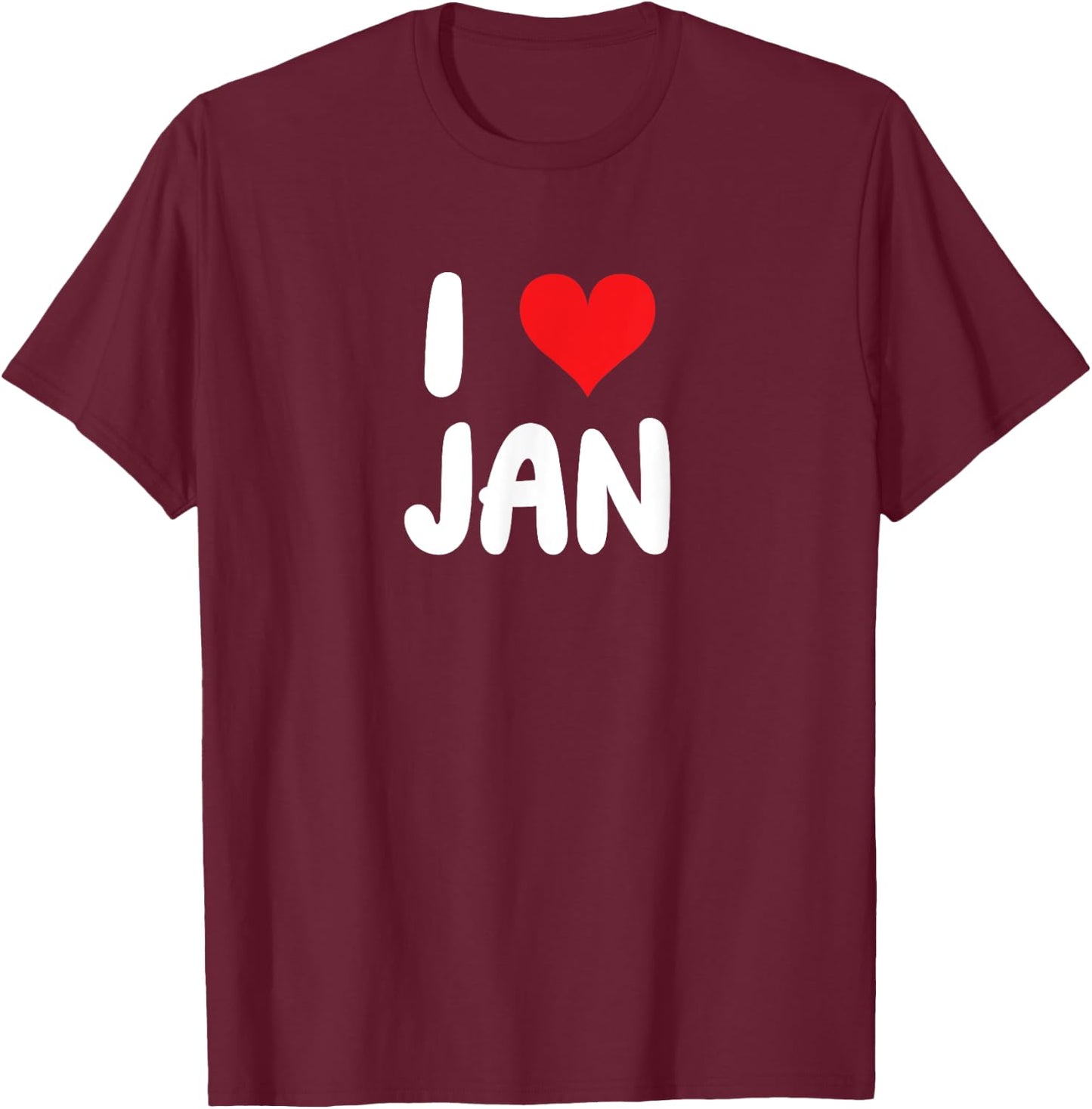 I Love Jan - Cœur T-Shirt - T-Shirt | Maroon