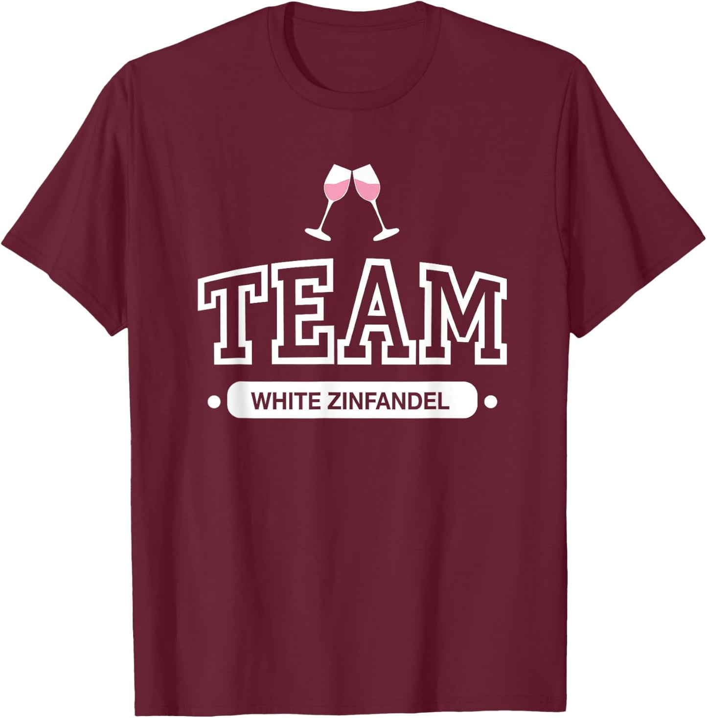 TEAM White Zinfandel t shirt T-Shirt - T-Shirt | Maroon