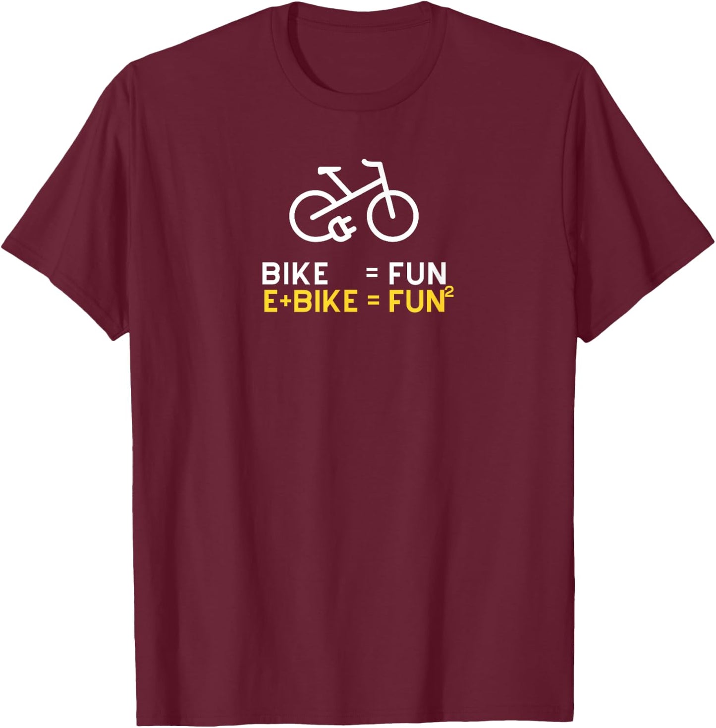 Ebike Electric Bike Funny Saying Fun plus Ebike Fun Fun T-Shirt - T-Shirt | Maroon