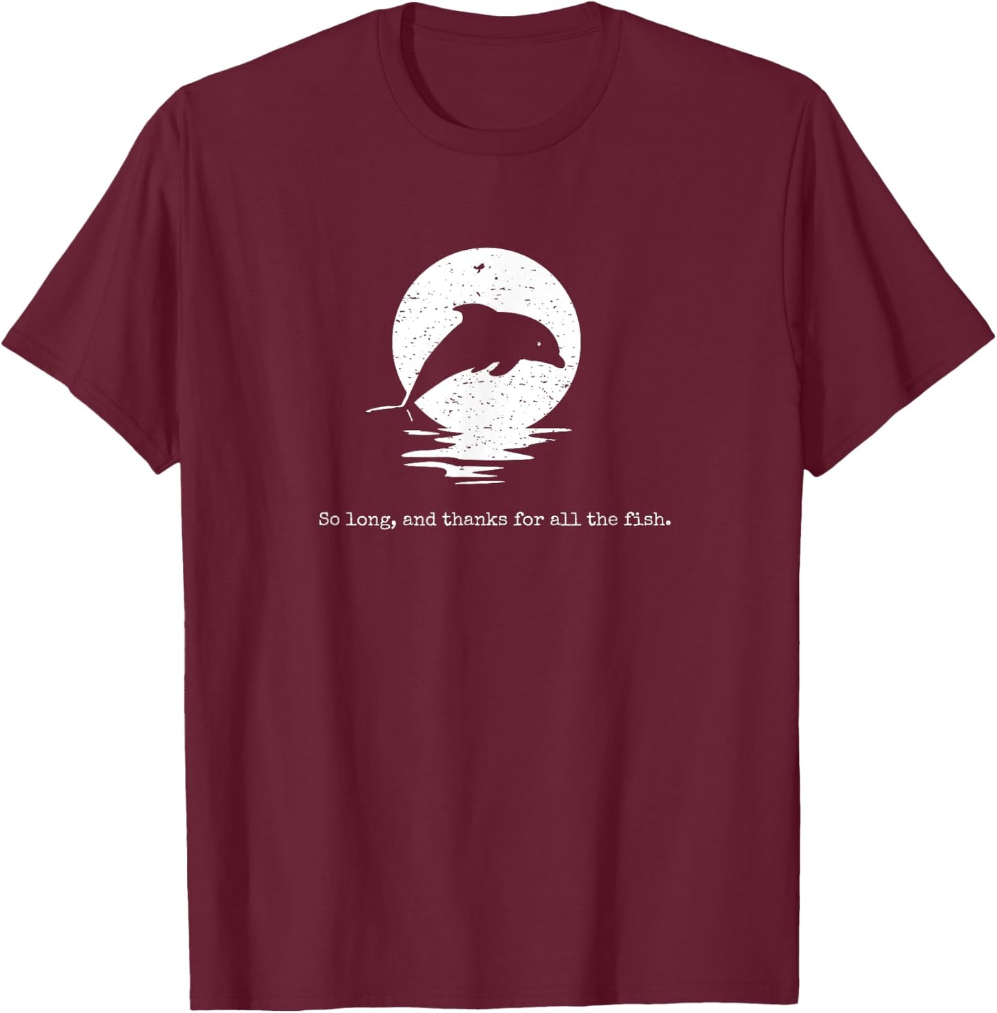So lang und vielen Dank für alle Fische – Vintage Distressed T-Shirt - T-Shirt | Maroon