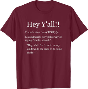 Hey Y'all Southern Slang Vernacular Funny Accents Dialects T-Shirt - T-Shirt | Maroon