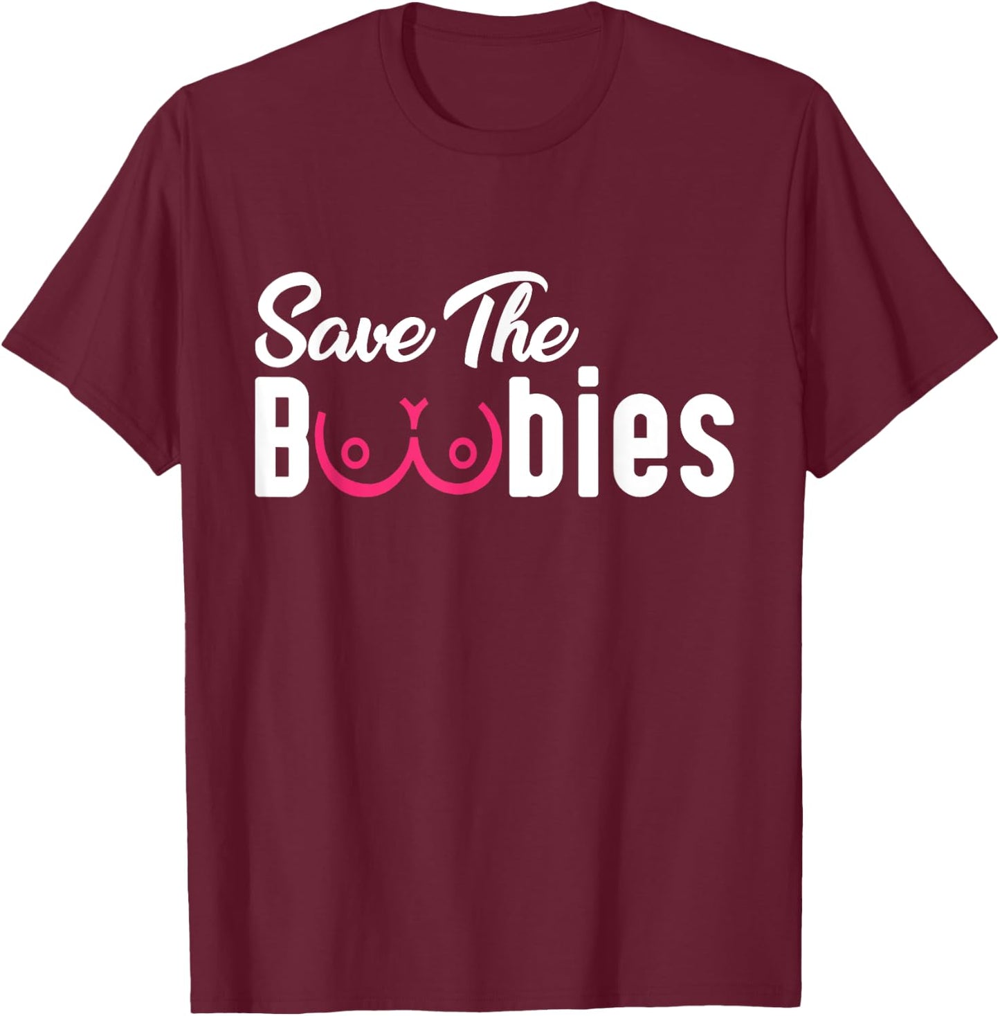 Save The Boobies Funny Breast Cancer Awareness T-Shirt - T-Shirt | Maroon