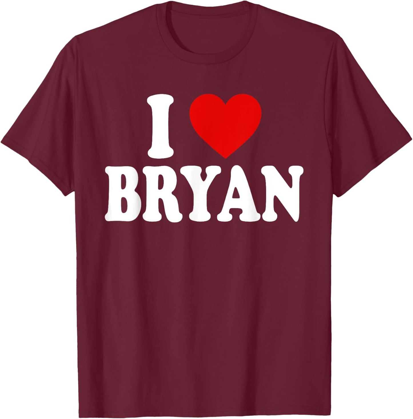 I Heart Love Bryan T-Shirt - T-Shirt | Maroon