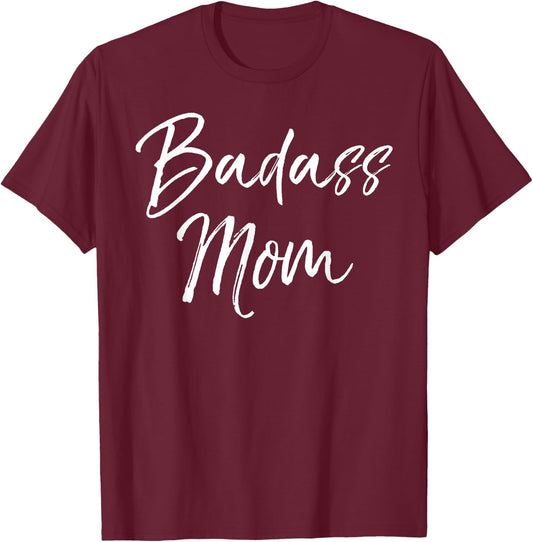 Funny Mother's Day Gift Cussing Momma's Cute Badass Mom T-Shirt - T-Shirt | Maroon