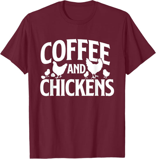 Coffee and Chickens - Chicken Lover Poultry Owner T-Shirt - T-Shirt | Maroon