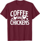 Coffee and Chickens - Chicken Lover Poultry Owner T-Shirt - T-Shirt | Maroon
