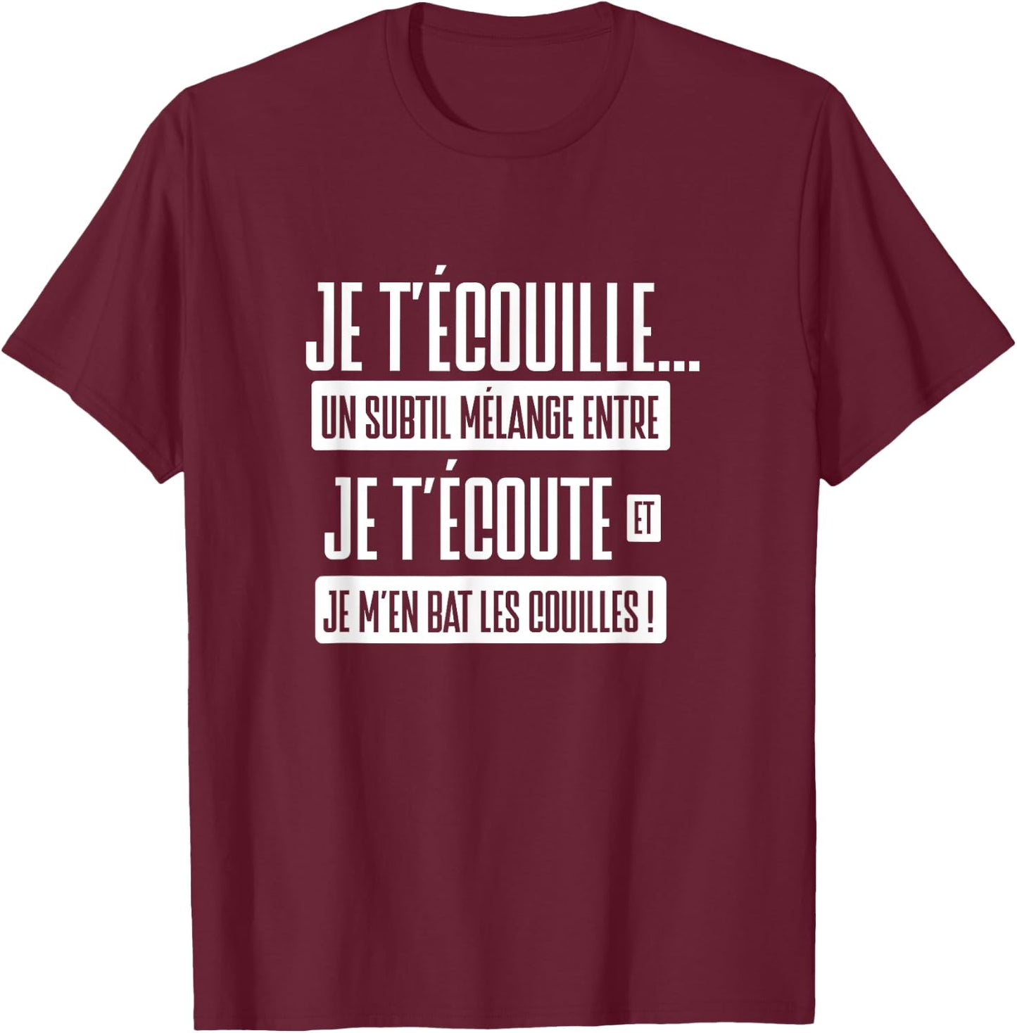 Punchline humor phrase funny joke beauf je t'écouille , Black, S T-Shirt - T-Shirt | Maroon