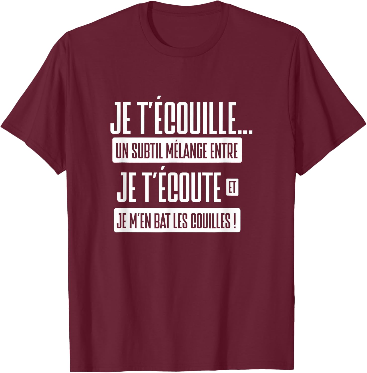 Punchline humor phrase funny joke beauf je t'écouille , Black, S T-Shirt - T-Shirt | Maroon