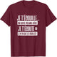 Punchline humor phrase funny joke beauf je t'écouille , Black, S T-Shirt - T-Shirt | Maroon
