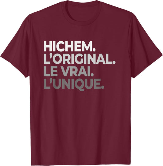 Name Hichem The Original The True The Unique Father's Day , Black, S T-Shirt - T-Shirt | Maroon