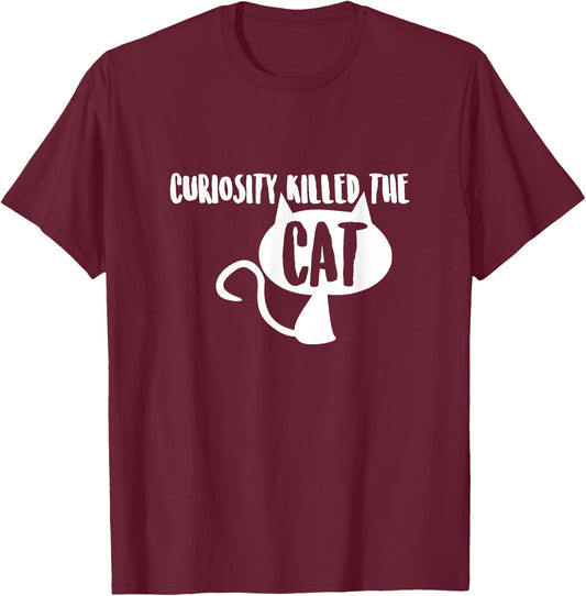 Curiosity Killed the Cat T-Shirt - T-Shirt | Maroon