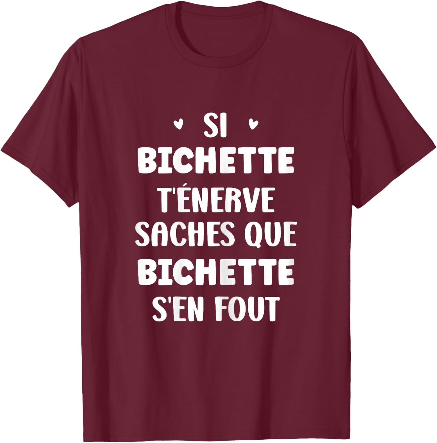 Name Si Bichette t'énerve Humour first name Bichette , Black, Female X-Small T-Shirt - T-Shirt | Maroon