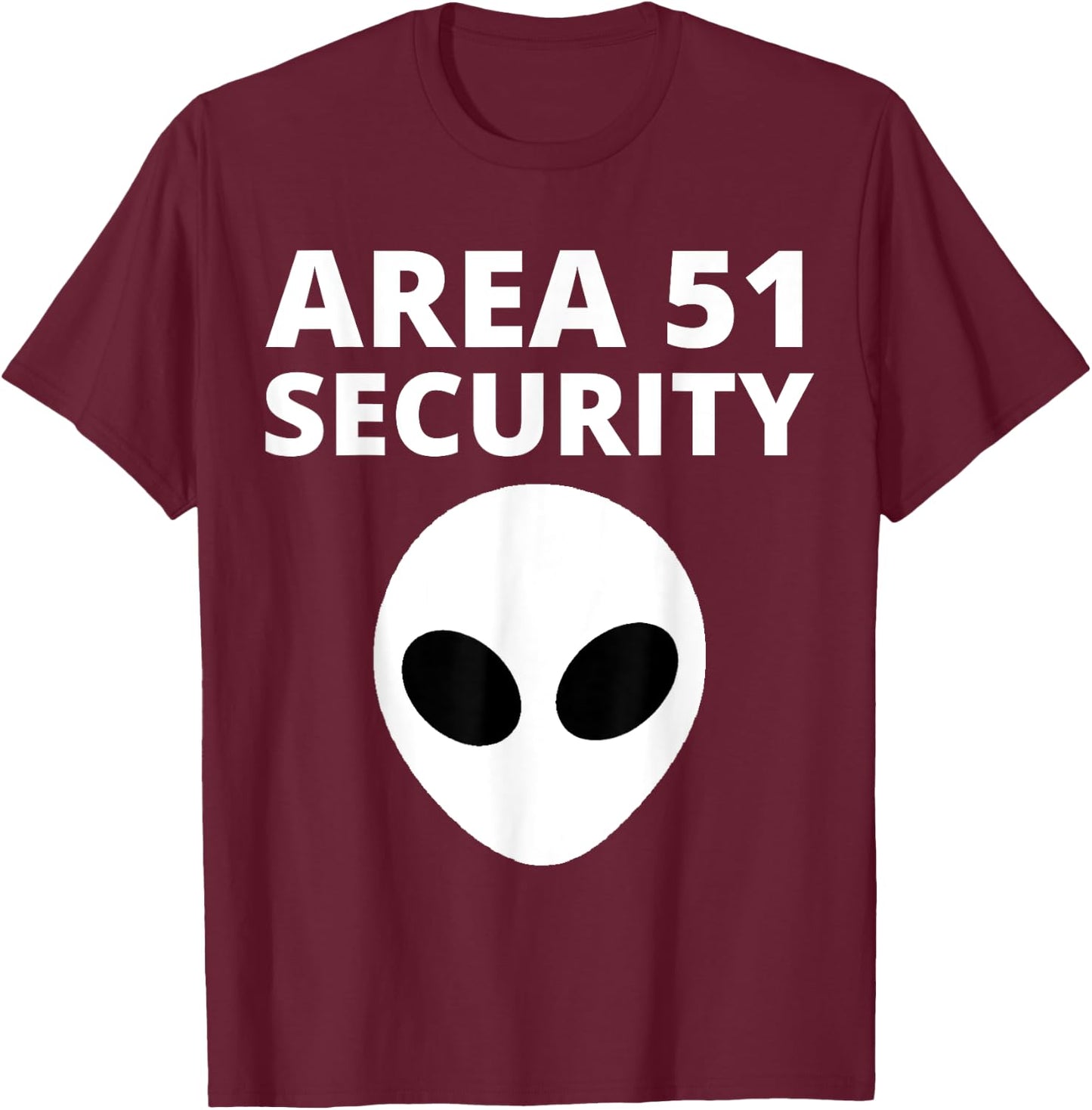 Area 51 Security - Funny Alien T-Shirt - T-Shirt | Maroon