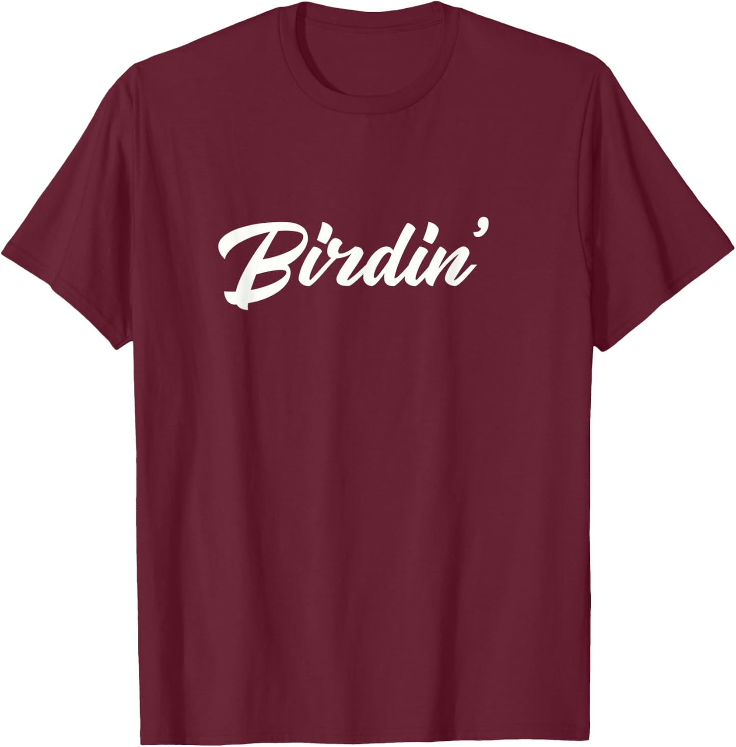 Birdin' T-Shirt - T-Shirt | Maroon