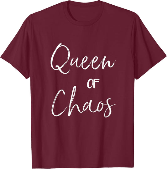 Queen Of Chaos Mother Funny Bless Mom Life T T-Shirt - T-Shirt | Maroon