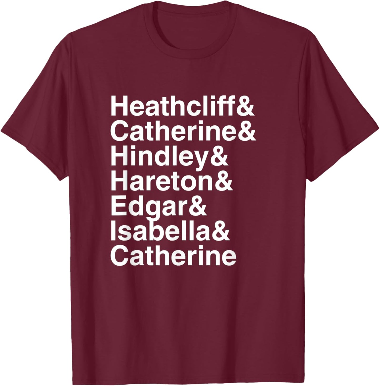 Emily Bronte Wuthering Heights Character List T-Shirt - T-Shirt | Maroon