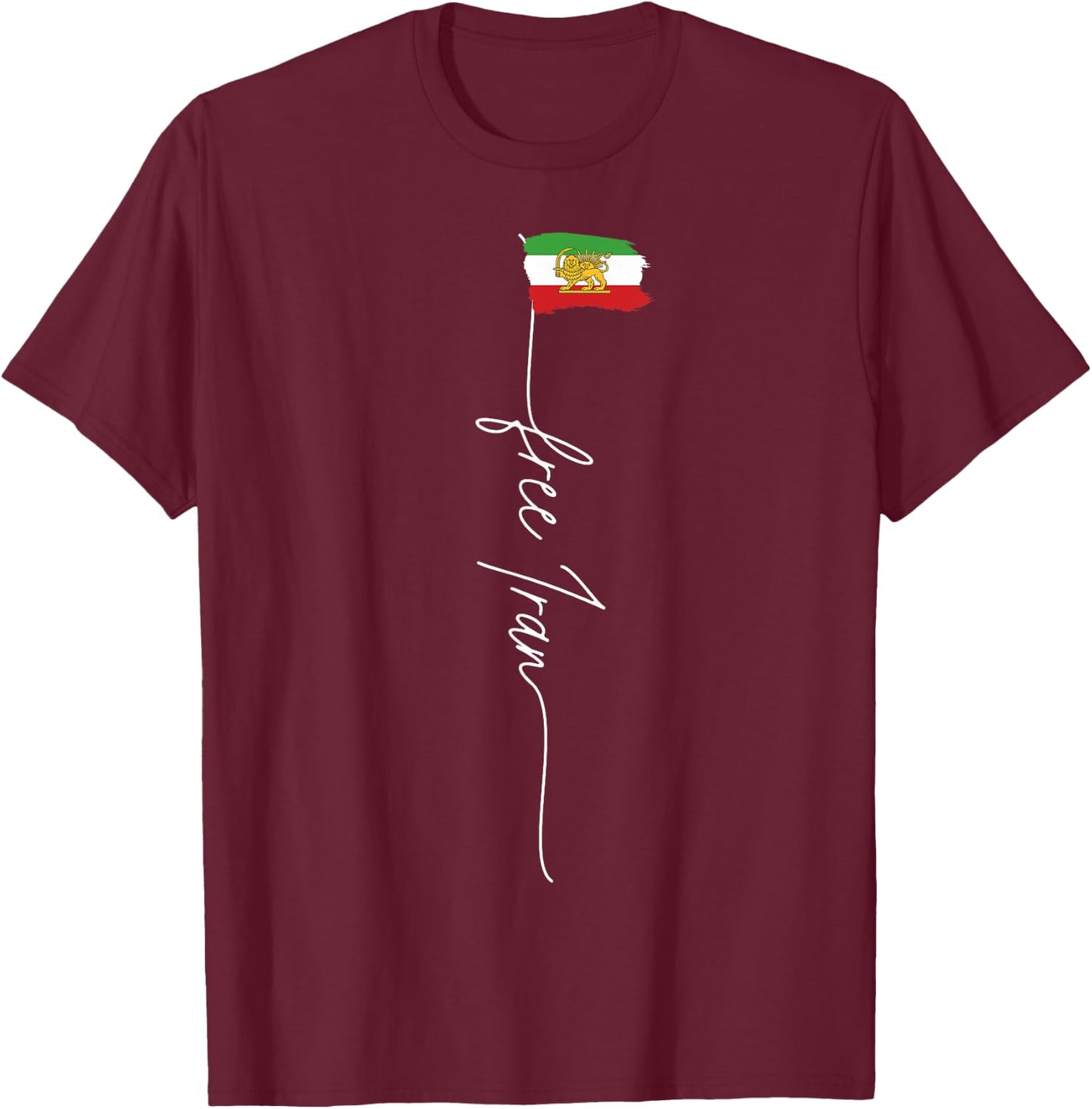 IRAN AZADI Iran Flag Map Lion Sun Sword Free Iran Revolution T-Shirt - T-Shirt | Maroon