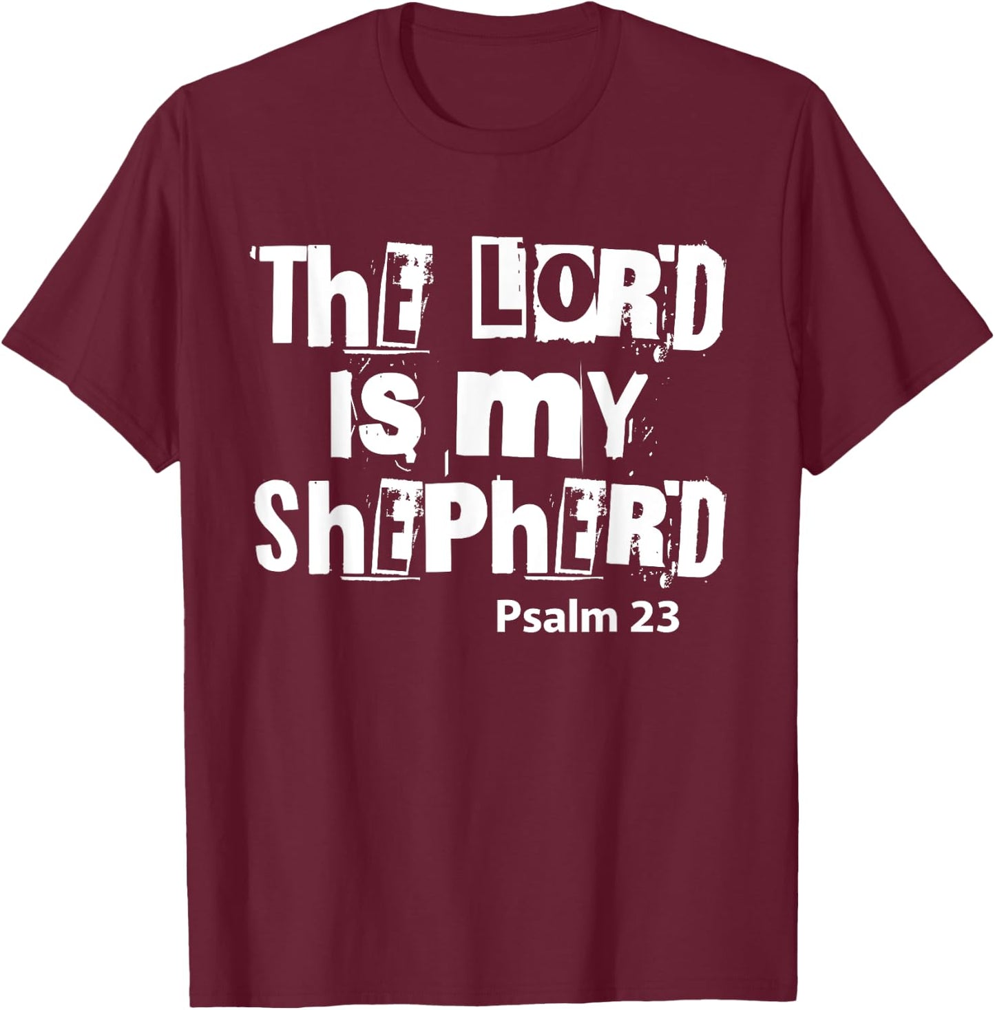 Christians God Faith The Lord is my shepherd T-Shirt - T-Shirt | Maroon