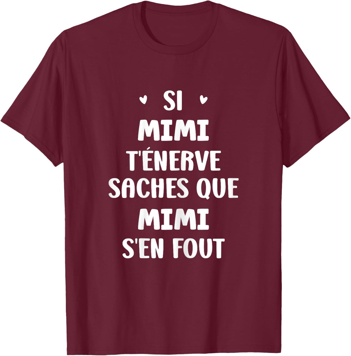 Name Si Mimi t'énerve Humour Custom Name Mimi , Black, Female X-Small T-Shirt - T-Shirt | Maroon