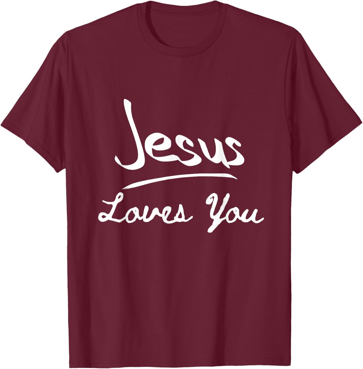 Jesus Loves You Men Women Jesus Christian T-Shirt - T-Shirt | Maroon