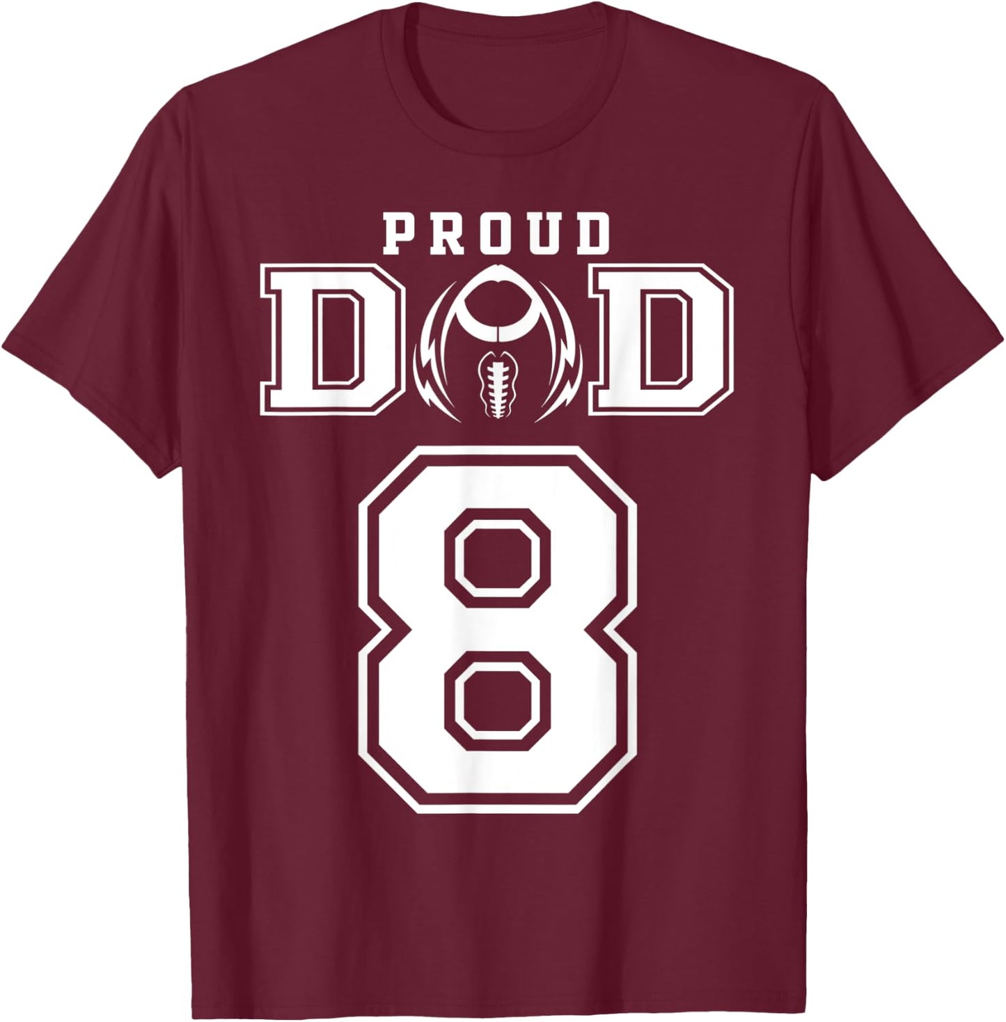 Custom Proud Football Dad Number 8 Personalized T-Shirt - T-Shirt | Maroon