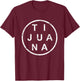 Stylish Tijuana T-Shirt - T-Shirt | Maroon