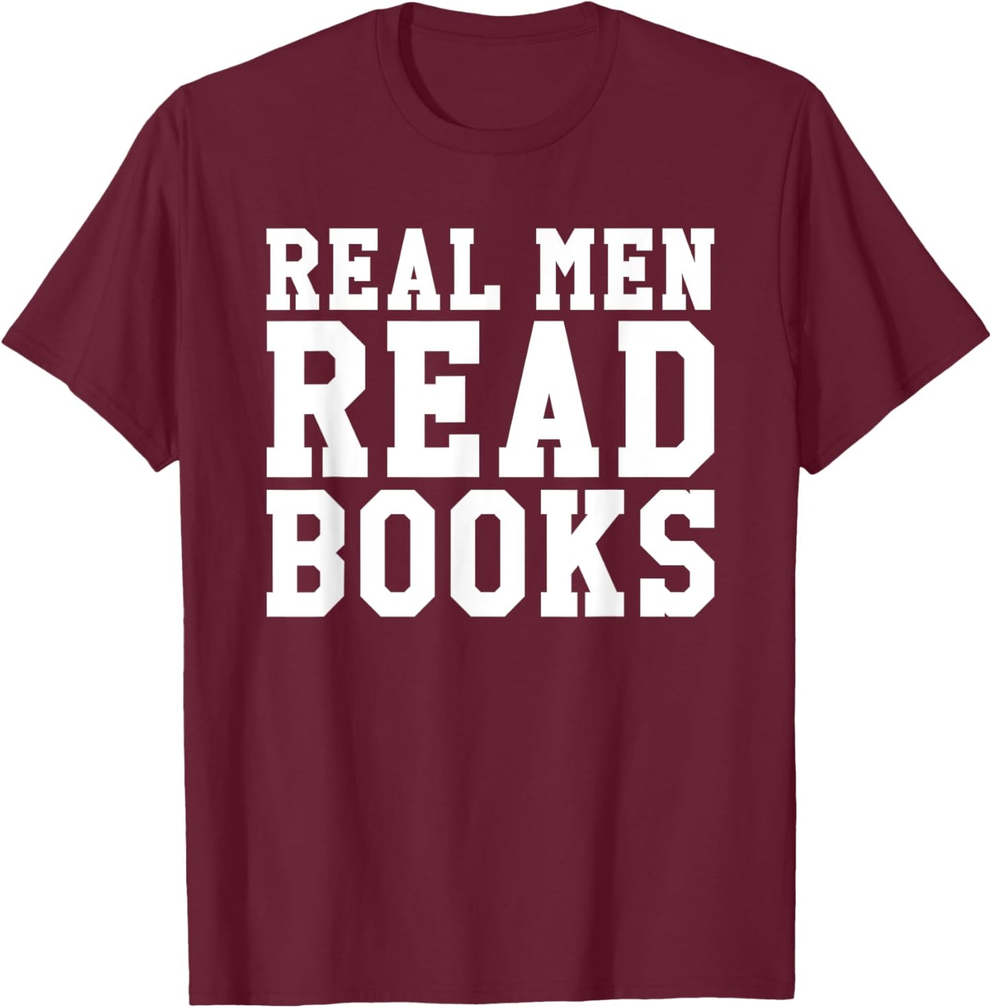 Real Men Read Books T-Shirt - T-Shirt | Maroon