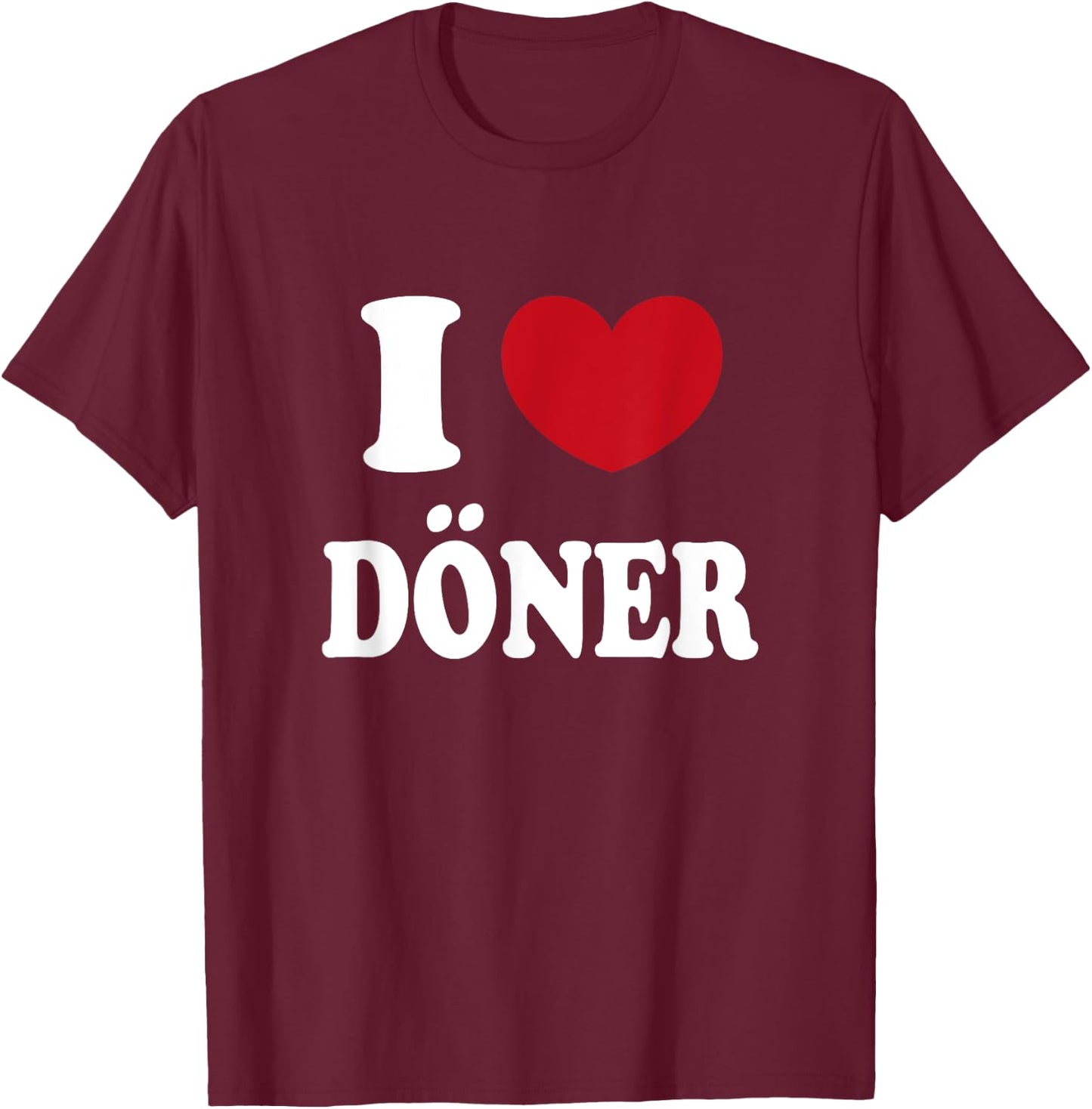 I Love Doner , black T-Shirt - T-Shirt | Maroon