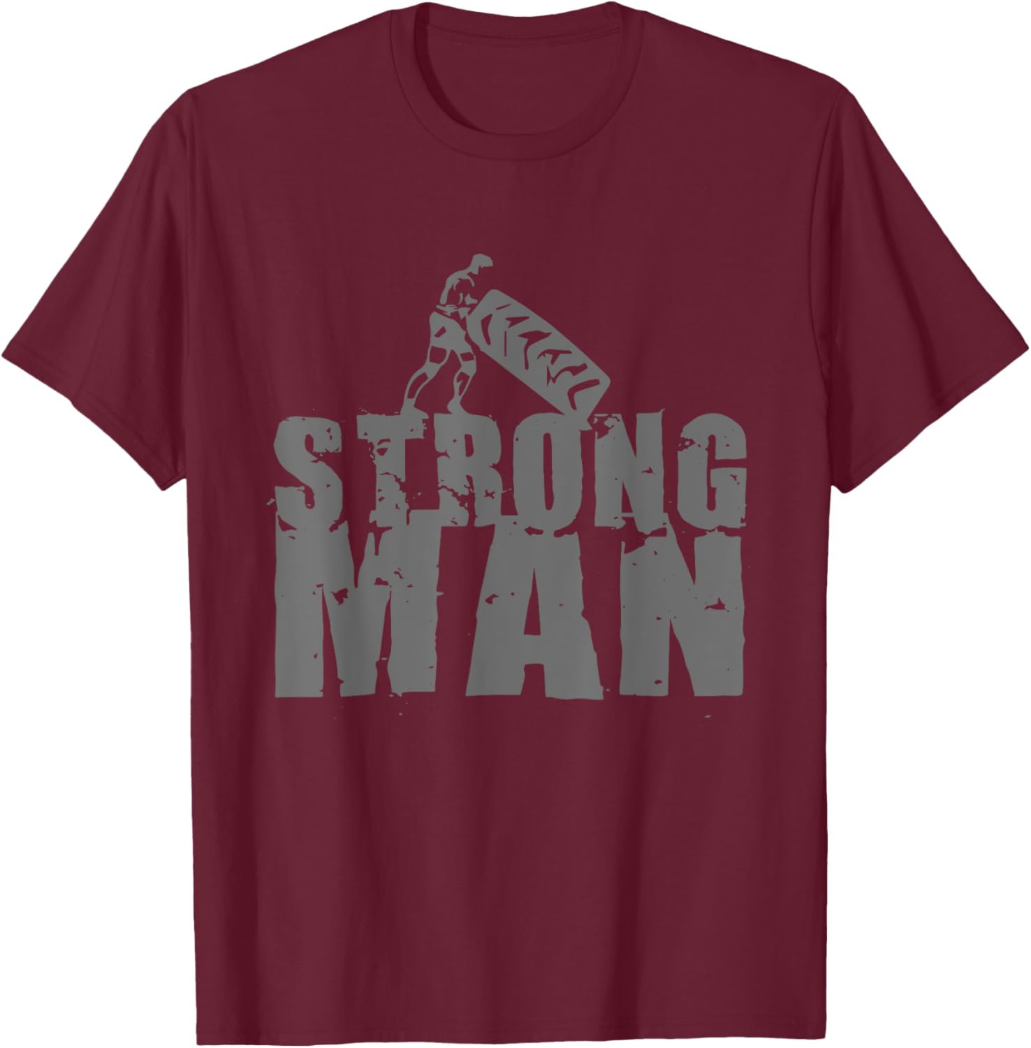 STRONGMAN T SHIRT Powerlifting Gym Strength Training T-Shirt - T-Shirt | Maroon
