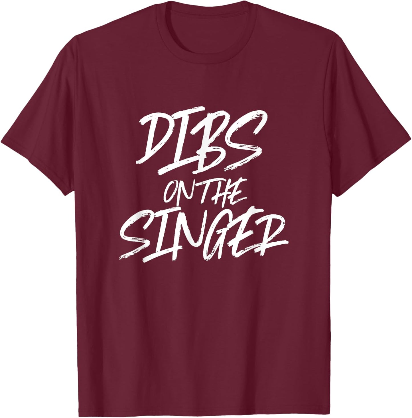 Dibs On The Singer Funny Husband Wife Band Rock Gig T-Shirt - T-Shirt | Maroon