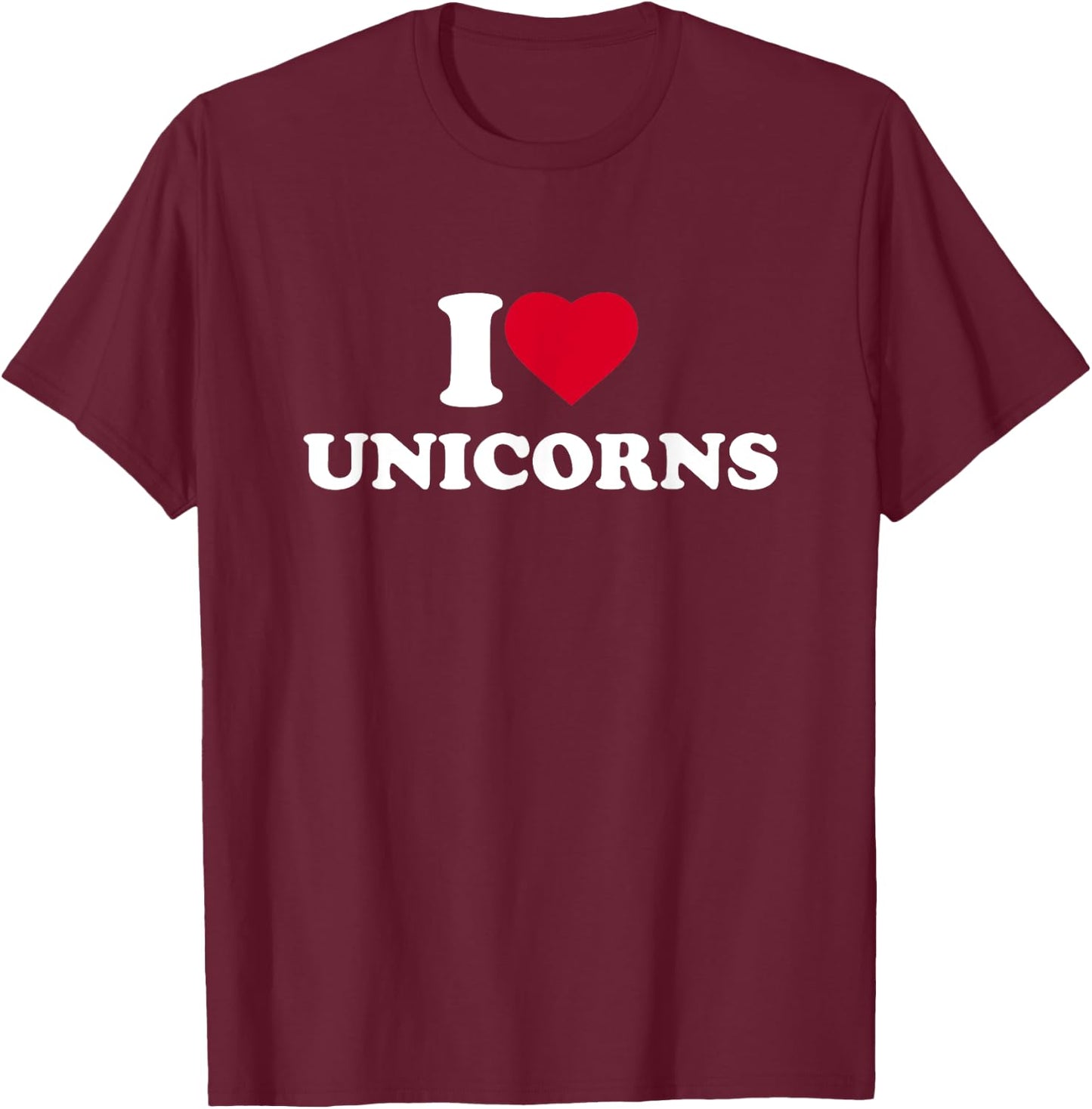 I Love Unicorns I Heart Unicorns Lover T-Shirt - T-Shirt | Maroon