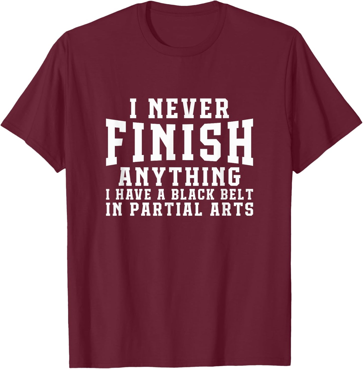 Martial Arts Black Belt Parodie Spruch Partial Arts lustig T-Shirt - T-Shirt | Maroon