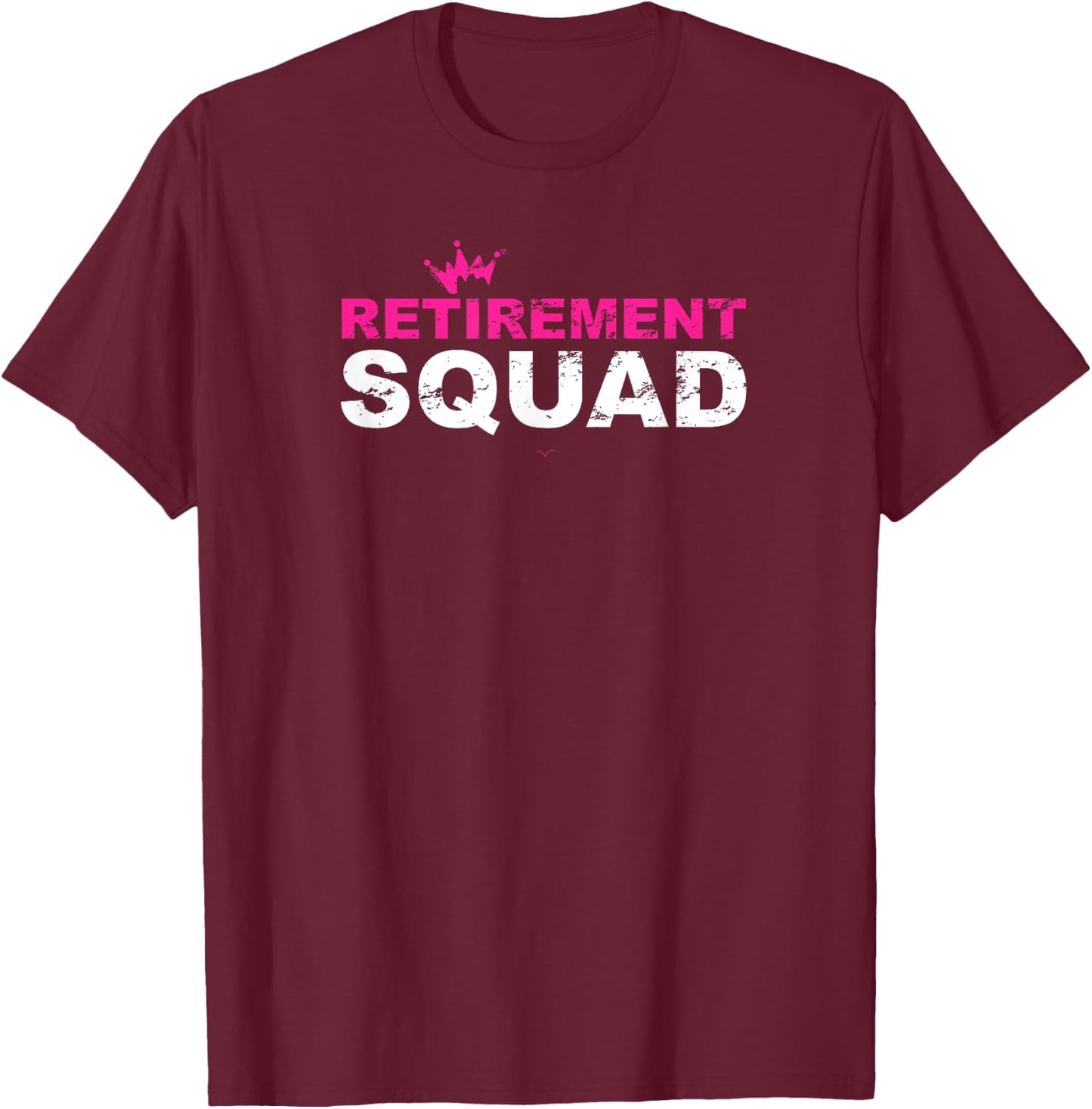 Funny Retired Retirement Squad Men Retiree T-Shirt - T-Shirt | Maroon