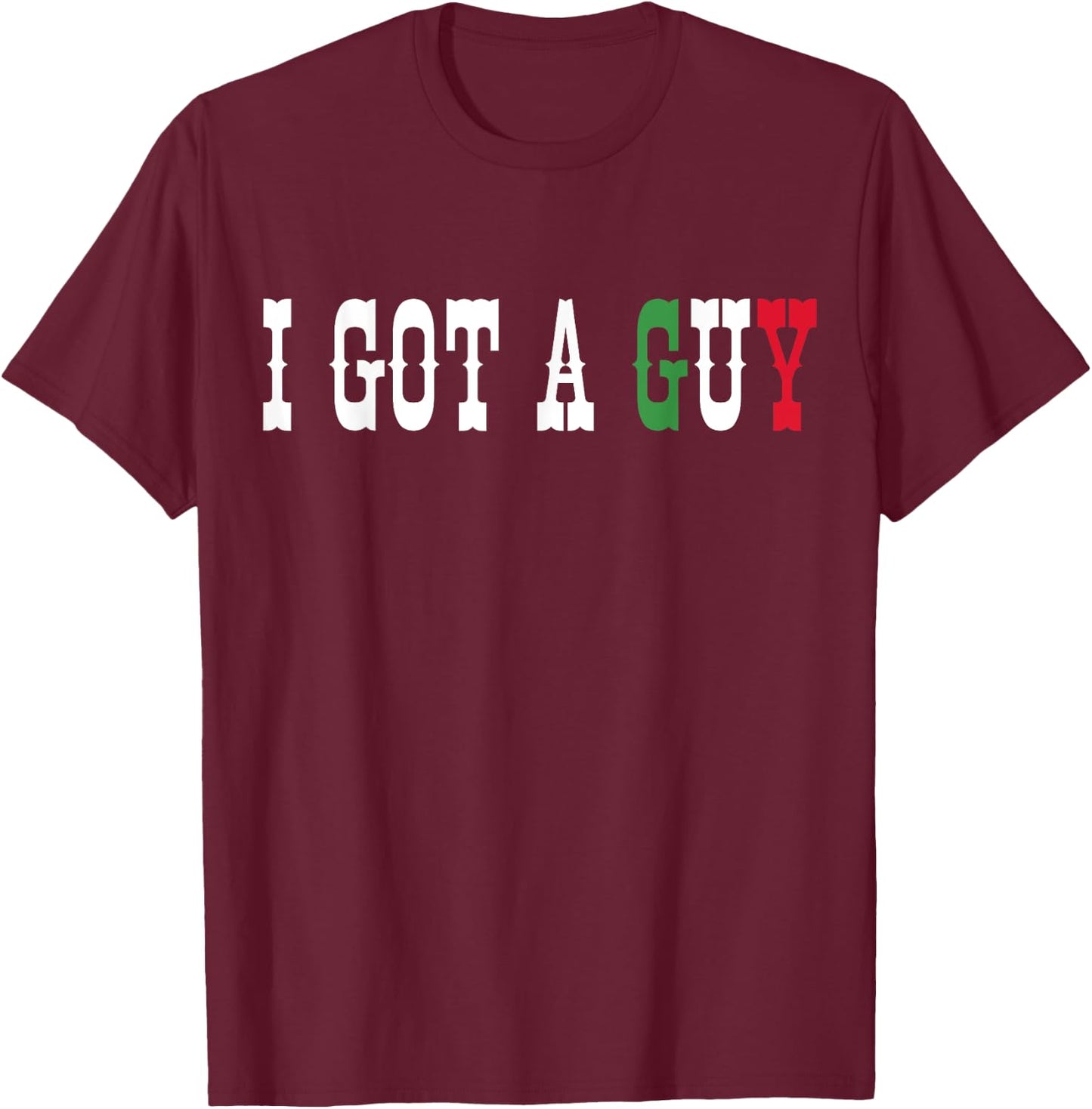 Italian I Got A Guy Black Classic Fit Short Sleeve -Adults Small T-Shirt - T-Shirt | Maroon