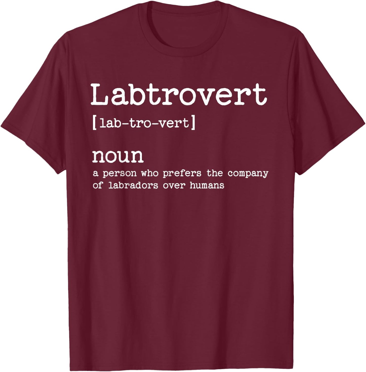 Funny Labrador Dog Women Girls Kids T-Shirt - T-Shirt | Maroon