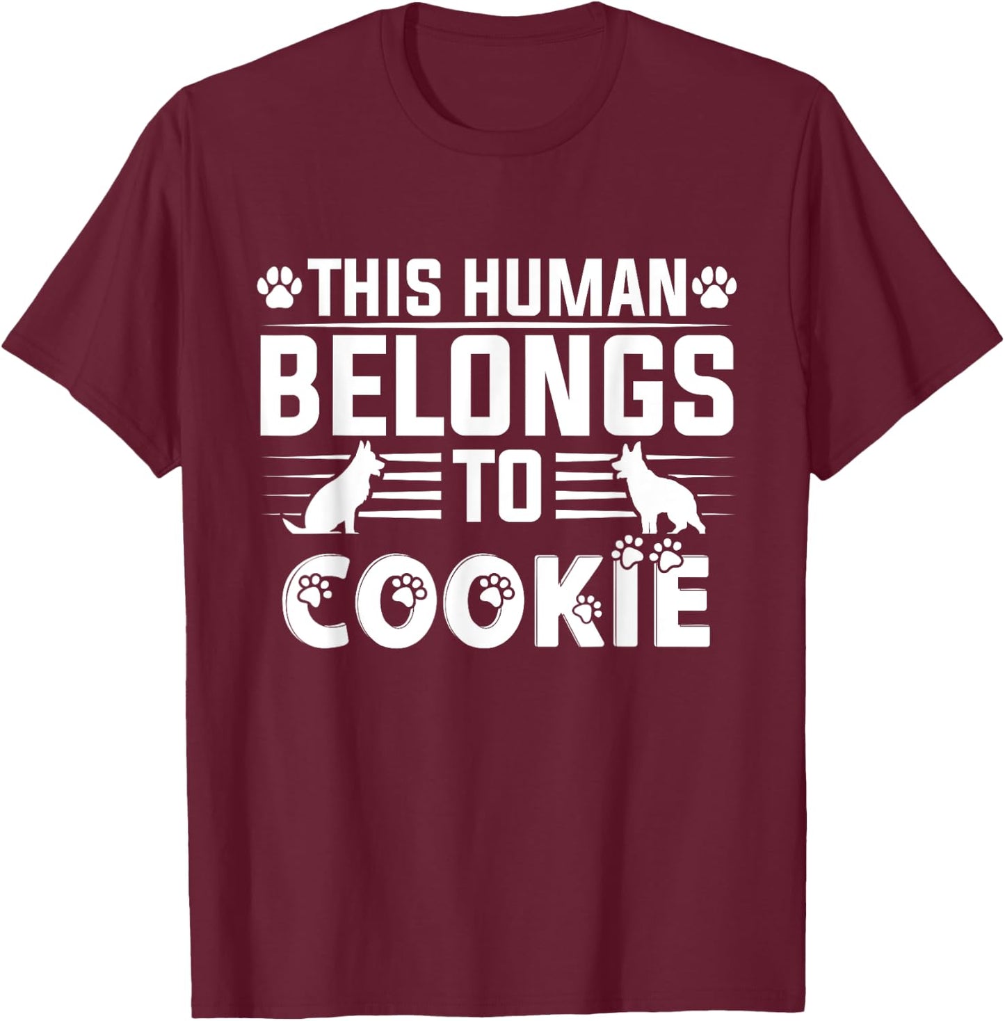 Dog Name Cookie Gift Belongs To Pet Dog Cookie Women Girls Kids T-Shirt - T-Shirt | Maroon