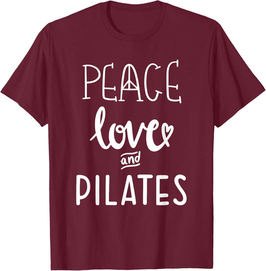 Peace Love and Pilates ,Women Live and Love Do Pilates T-Shirt - T-Shirt | Maroon