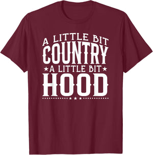 A Little Bit Country A Little Bit Hood T-Shirt - T-Shirt | Maroon