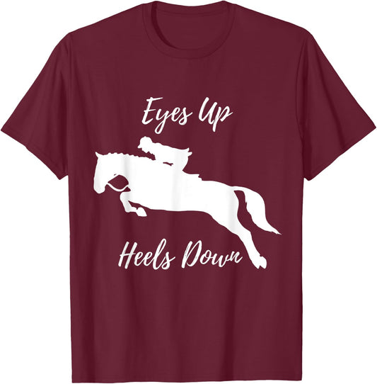 Horse, Pony, Equestrian, Eyes up, Heels down T-Shirt - T-Shirt | Maroon