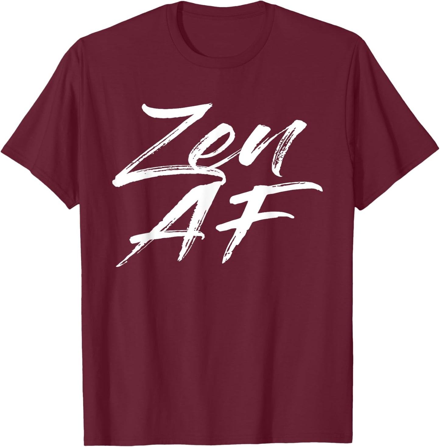Zen AF T-Shirt - T-Shirt | Maroon