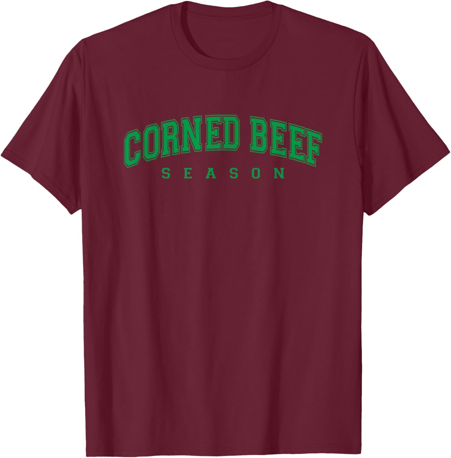 Corned Beef Season Funny St Patricks Day Irish Pride T-Shirt - T-Shirt | Maroon