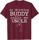 My Drinking Buddy Calls Me Uncle Funny Whiskey Beer Lover T-Shirt - T-Shirt | Maroon