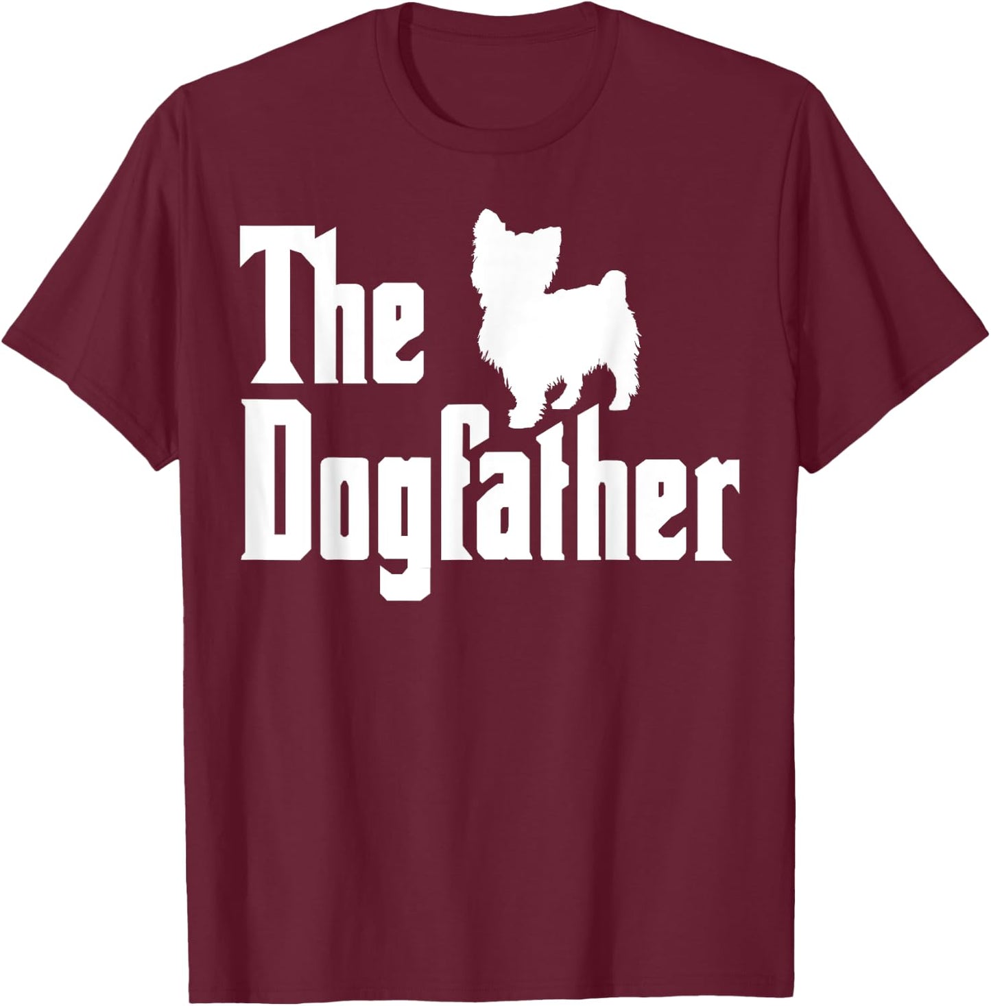 Yorkshire Terrier Dad Yorkie Dogfather Yorkie Dad T-Shirt - T-Shirt | Maroon