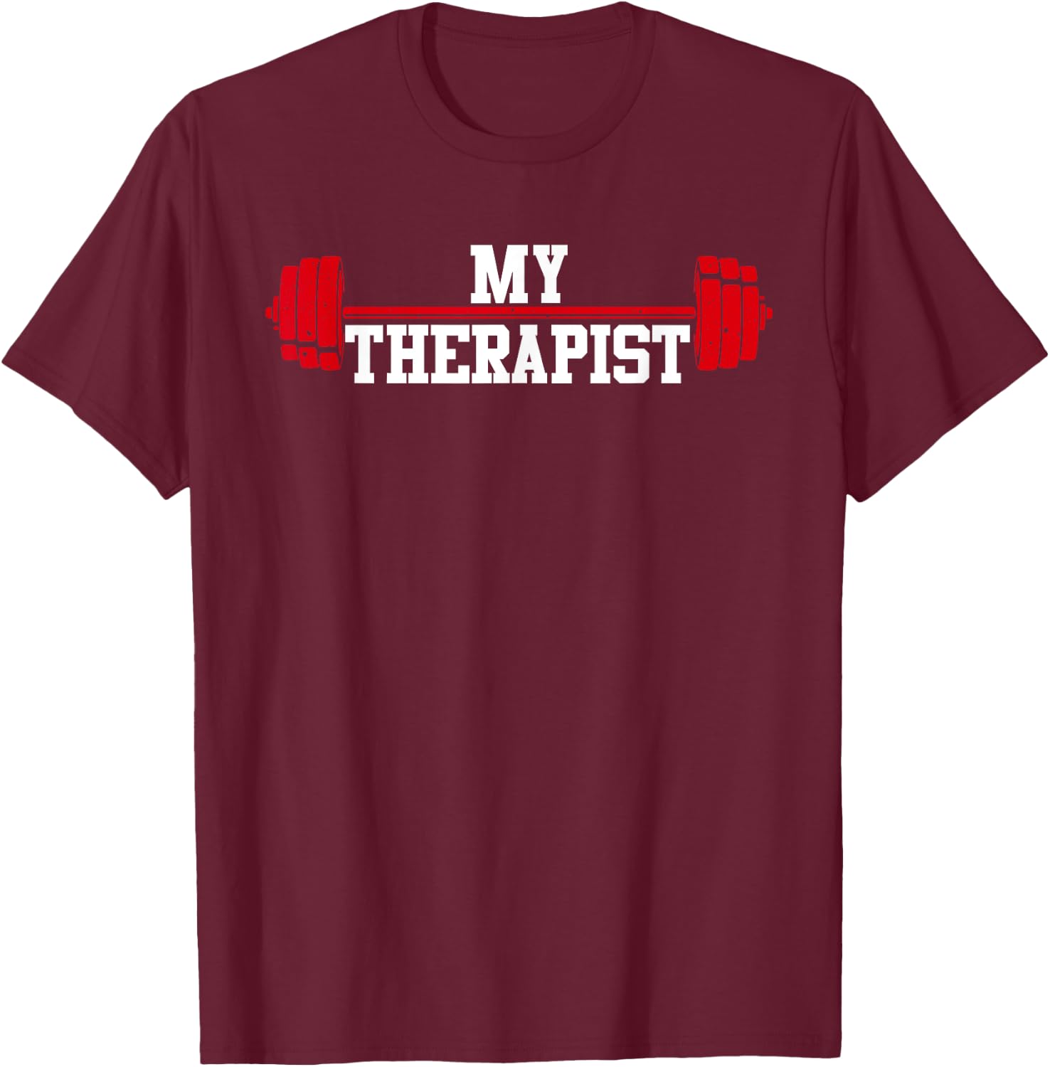 Funny Barbell Design Women Weight Lifting Gym Quote T-Shirt - T-Shirt | Maroon