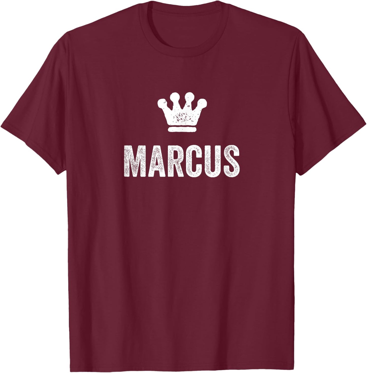 Marcus the King / Crown & Name Design Called Marcus T-Shirt - T-Shirt | Maroon
