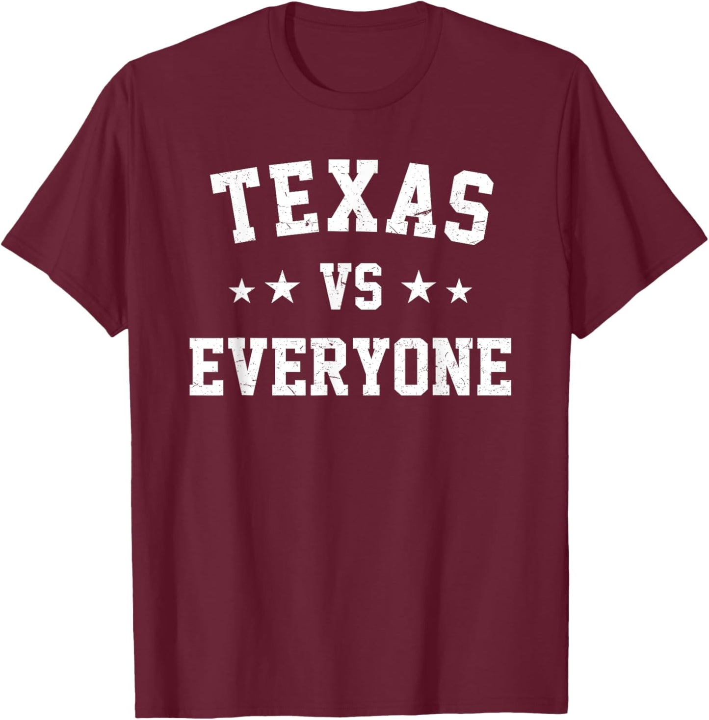 Texas VS Everyone | Season Trend T-Shirt - T-Shirt | Maroon